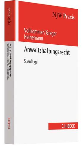 Vollkommer / Greger / Heinemann | Anwaltshaftungsrecht | Buch | 978-3-406-72067-3 | sack.de