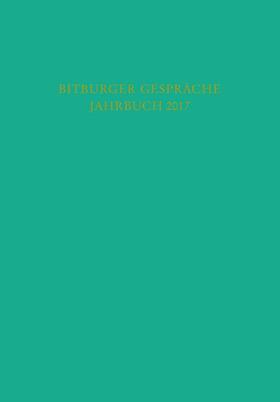 Stiftung Gesellschaft für Rechtspolitik, Trier | Bitburger Gespräche  Jahrbuch 2017 | Buch | 978-3-406-72188-5 | sack.de