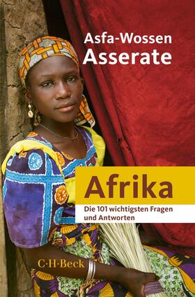 Asserate | Afrika - Die 101 wichtigsten Fragen und Antworten | Buch | 978-3-406-72194-6 | sack.de