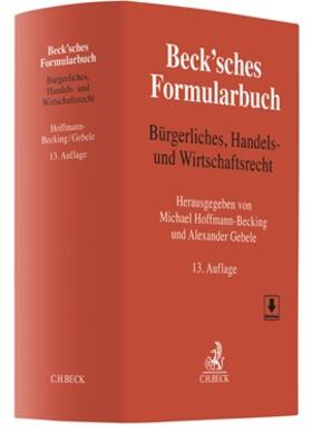 Hoffmann-Becking / Gebele | Beck'sches Formularbuch Bürgerliches, Handels- und Wirtschaftsrecht | Buch | 978-3-406-72235-6 | sack.de