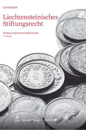 Gasser | Gasser, J: Liechtensteinisches Stiftungsrecht | Buch | 978-3-406-72253-0 | sack.de
