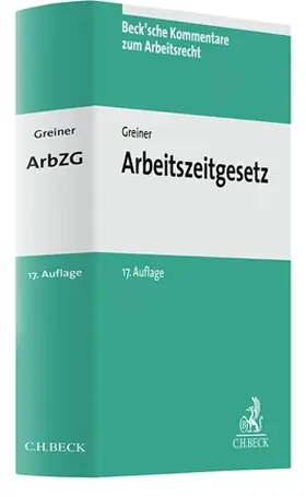Greiner | Arbeitszeitgesetz: ArbZG | Buch | 978-3-406-72261-5 | sack.de
