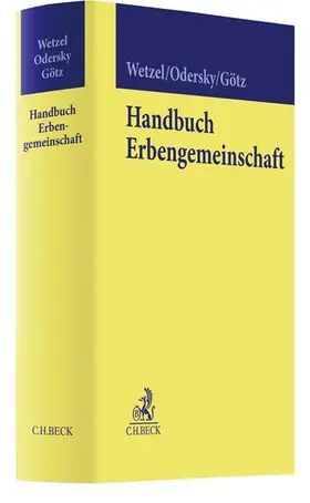 Wetzel / Odersky / Götz |  Handbuch Erbengemeinschaft | Buch |  Sack Fachmedien