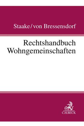 Staake / Bressensdorf | Rechtshandbuch Wohngemeinschaften | Buch | 978-3-406-72351-3 | sack.de