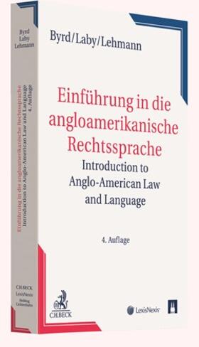 Byrd / Lehmann / Laby | Einführung in die angloamerikanische Rechtssprache = Introduction to Anglo-American Law & Language  | Buch | sack.de