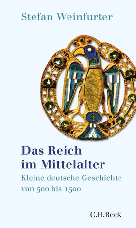 Weinfurter |  Das Reich im Mittelalter | eBook | Sack Fachmedien