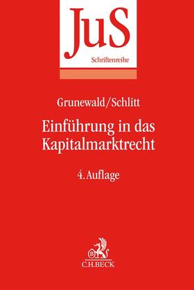 Grunewald / Schlitt | Einführung in das Kapitalmarktrecht | Buch | 978-3-406-72400-8 | sack.de
