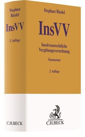 Stephan / Riedel | Insolvenzrechtliche Vergütungsverordnung: InsVV | Buch | 978-3-406-72404-6 | sack.de