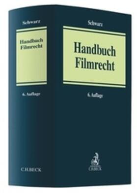 Schwarz | Handbuch Filmrecht  | Buch | 978-3-406-72464-0 | sack.de