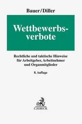 Bauer / Diller | Wettbewerbsverbote | Buch | 978-3-406-72468-8 | sack.de