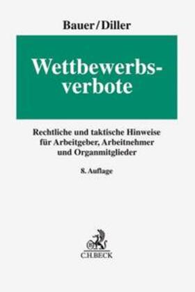 Bauer / Diller | Wettbewerbsverbote | Buch | 978-3-406-72468-8 | sack.de
