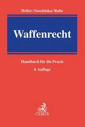 Heller / Rabe / Soschinka |  Waffenrecht | Buch |  Sack Fachmedien