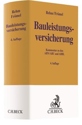 Rehm / Frömel | Bauleistungsversicherung | Buch | 978-3-406-72520-3 | sack.de