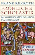 Rexroth |  Fröhliche Scholastik | eBook | Sack Fachmedien