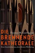 Gaehtgens |  Die brennende Kathedrale | eBook | Sack Fachmedien