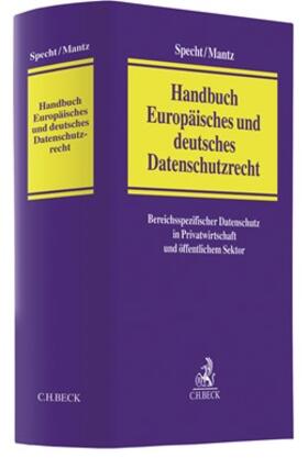 Specht / Mantz | Handbuch Europäisches und deutsches Datenschutzrecht | Buch | 978-3-406-72539-5 | sack.de