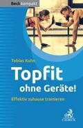 Kuhn |  Topfit ohne Geräte! | Buch |  Sack Fachmedien