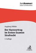 Augsberg / Mittler |  Der Kurzvortrag im Ersten Examen - Strafrecht | Buch |  Sack Fachmedien