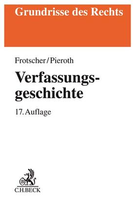 Frotscher / Pieroth | Verfassungsgeschichte | Buch | 978-3-406-72618-7 | sack.de