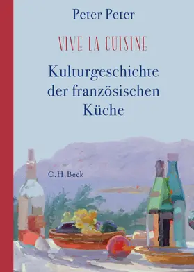Peter | Vive la cuisine! | Buch | 978-3-406-72624-8 | www.sack.de