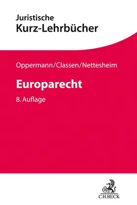Oppermann / Classen / Nettesheim | Europarecht | Buch | 978-3-406-72633-0 | www.sack.de