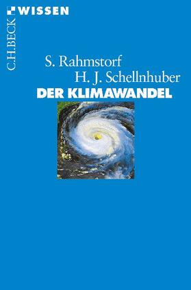 Rahmstorf / Schellnhuber | Der Klimawandel | Buch | 978-3-406-72672-9 | sack.de