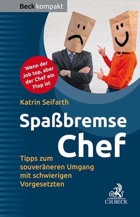 Seifarth | Spaßbremse Chef | Buch | 978-3-406-72716-0 | sack.de