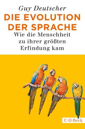Deutscher | Deutscher, G: Evolution der Sprache | Buch | 978-3-406-72749-8 | sack.de