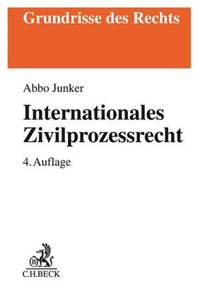 Junker | Internationales Zivilprozessrecht | Buch | sack.de