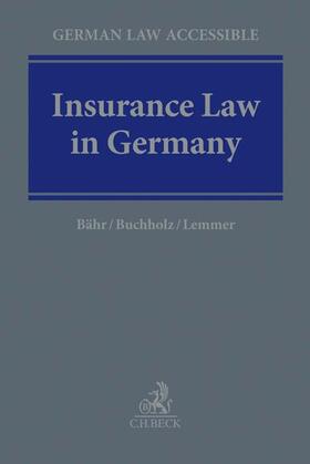 Bähr / Lemmer / Buchholz | Insurance Law in Germany | Buch | 978-3-406-72836-5 | sack.de