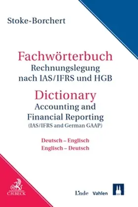 Stoke-Borchert |  Fachwörterbuch Rechnungslegung nach IAS/IFRS und HGB | Buch |  Sack Fachmedien