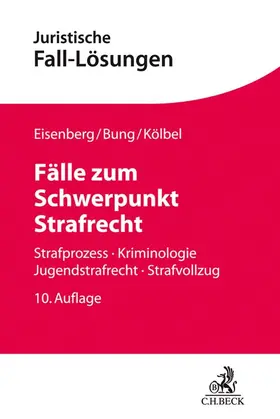 Eisenberg / Bung / Kölbel |  Fälle zum Schwerpunkt Strafrecht | Buch |  Sack Fachmedien