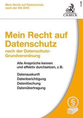 Mein Recht auf Datenschutz nach der Datenschutz-Grundverordnung | Buch | 978-3-406-72875-4 | sack.de
