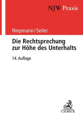 Niepmann / Seiler | Die Rechtsprechung zur Höhe des Unterhalts | Buch | 978-3-406-72905-8 | sack.de