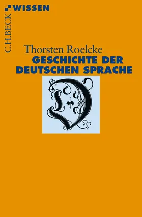 Roelcke | Geschichte der deutschen Sprache | Buch | 978-3-406-72920-1 | www.sack.de