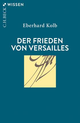 Kolb | Der Frieden von Versailles | Buch | 978-3-406-72928-7 | sack.de