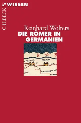Wolters | Die Römer in Germanien | Buch | 978-3-406-72954-6 | www.sack.de