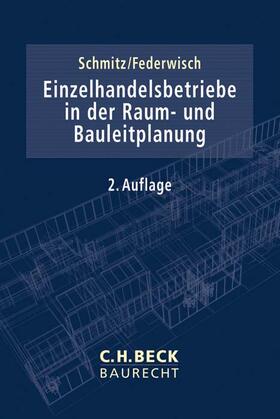 Schmitz / Federwisch |  Einzelhandelsbetriebe in der Raum- und Bauleitplanung | Buch |  Sack Fachmedien