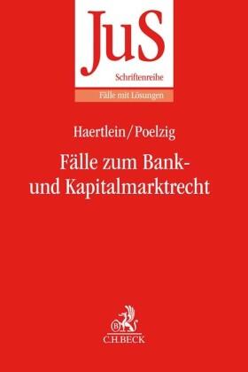 Haertlein / Poelzig | Fälle zum Bank- und Kapitalmarktrecht | Buch | 978-3-406-72983-6 | sack.de