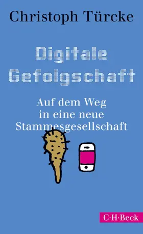 Türcke |  Digitale Gefolgschaft | Buch |  Sack Fachmedien