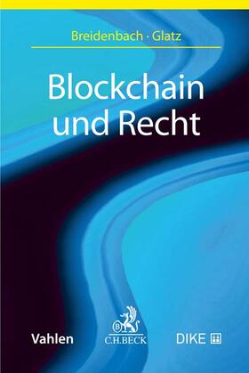 Breidenbach / Glatz | Blockchain und Recht | Buch | 978-3-406-73218-8 | sack.de