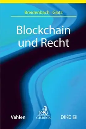 Breidenbach / Glatz | Blockchain und Recht | Buch | 978-3-406-73218-8 | sack.de