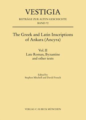Mitchell / French | The Greek and Latin Inscriptions of Ankara (Ancyra) | Buch | 978-3-406-73234-8 | sack.de