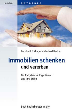 Klinger / Hacker | Immobilien schenken und vererben | E-Book | sack.de