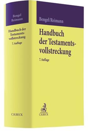 Bengel / Reimann | Handbuch der Testamentsvollstreckung | Buch | 978-3-406-73281-2 | sack.de