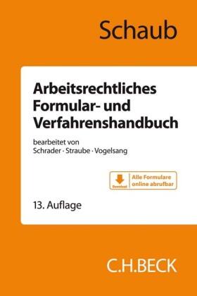 Schaub | Arbeitsrechtliches Formular- und Verfahrenshandbuch | Buch | 978-3-406-73347-5 | sack.de