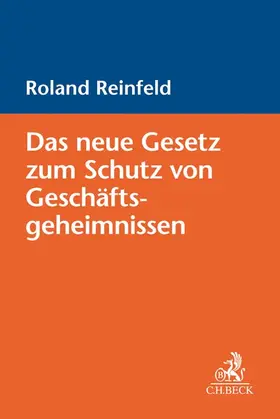 Reinfeld |  Das neue Gesetz zum Schutz von Geschäftsgeheimnissen | Buch |  Sack Fachmedien