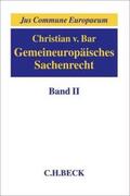v. Bar |  Gemeineuropäisches Sachenrecht  Band 2: Besitz, Erwerb und Schutz subjektiver Sachenrechte | Buch |  Sack Fachmedien