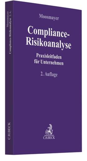 Moosmayer | Compliance-Risikoanalyse | Buch | 978-3-406-73368-0 | sack.de