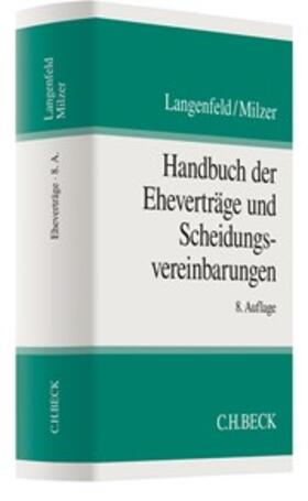 Langenfeld / Milzer | Handbuch der Eheverträge und Scheidungsvereinbarungen | Buch | 978-3-406-73369-7 | sack.de